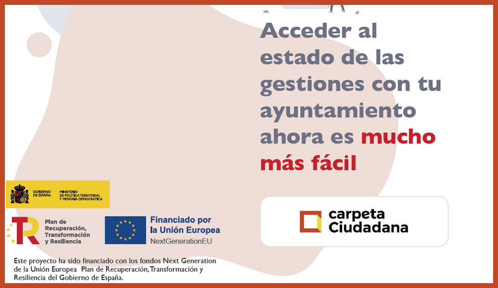 Carpeta Ciudadana. Obtener información sobre el estado de tus gestiones con tu ayuntamiento es ahora mucho más fácil
